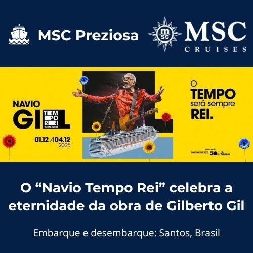MSC Preziosa - Gilberto Gil - Navio Tempo Rei